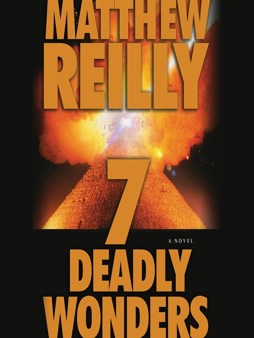 Title details for 7 Deadly Wonders by Matthew Reilly - Available